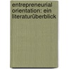 Entrepreneurial Orientation: Ein Literaturüberblick door Tobias Bowald