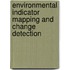 Environmental Indicator Mapping And Change Detection