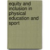 Equity and Inclusion in Physical Education and Sport door Gary Stidder