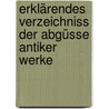 Erklärendes Verzeichniss Der Abgüsse Antiker Werke by Karl Bötticher