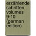 Erzählende Schriften, Volumes 9-10 (German Edition)