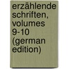 Erzählende Schriften, Volumes 9-10 (German Edition) door Edmund Hoefer