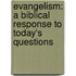 Evangelism: A Biblical Response to Today's Questions