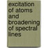 Excitation of Atoms and Broadening of Spectral Lines