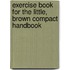 Exercise Book for the Little, Brown Compact Handbook