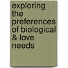 Exploring the Preferences of Biological & Love Needs door Abdul Ghafoor Nasir