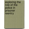 Exploring the Role of the Police in Prisoner Reentry door Ronald Davis
