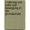 F Rderung Von Stille Und Bewegung in Der Grundschule door Anita Dierichs