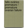 Fallo ovárico prematuro / Premature ovarian failure door Justo Callejo Olmos