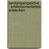 Familienperspektive - Erlebnisorientiertes Entdecken by Miklas Wrieden