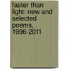 Faster Than Light: New and Selected Poems, 1996-2011 by Marilyn Nelson