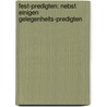 Fest-predigten: Nebst Einigen Gelegenheits-predigten by Johann Caspar Lavater