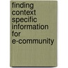 Finding Context Specific Information for e-Community by Muhammad Tanvir Afzal
