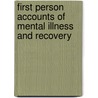 First Person Accounts of Mental Illness and Recovery door Jane Holschuh