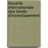 Fiscalité internationale des fonds d'investissement