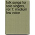 Folk Songs For Solo Singers, Vol 1: Medium Low Voice