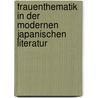 Frauenthematik in der modernen japanischen Literatur door Diana Donath