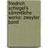 Friedrich Schlegel's Sämmtliche Werke: zweyter Band