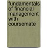 Fundamentals of Financial Management with Coursemate by Eugene F. Brigham