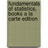 Fundamentals of Statistics, Books a la Carte Edition