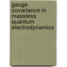 Gauge Covariance in Massless Quantum Electrodynamics door Paulus Cahyono Tjiang