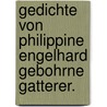 Gedichte von Philippine Engelhard gebohrne Gatterer. door Magdalene Philippine Engelhard