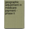 Geographic Adjustment In Medicare Payment - Phase Ii door Institute of Medicine