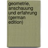 Geometrie, Anschauung Und Erfahrung (German Edition) door Study Eduard