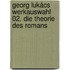 Georg Lukács Werkauswahl 02. Die Theorie des Romans