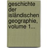Geschichte Der Isländischen Geographie, Volume 1... by Þorvaldur Thoroddsen