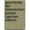 Geschichte Der Italienischen Poesie (German Edition) by Ruth Emil