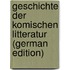 Geschichte Der Komischen Litteratur (German Edition)