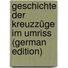 Geschichte Der Kreuzzüge Im Umriss (German Edition) by Röhricht Reinhold