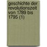 Geschichte Der Revolutionszeit Von 1789 Bis 1795 (1)
