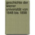 Geschichte Der Wiener Universität Von 1848 Bis 1898