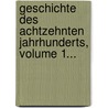 Geschichte Des Achtzehnten Jahrhunderts, Volume 1... by Ludwig Von Baczko