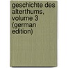 Geschichte Des Alterthums, Volume 3 (German Edition) by Duncker Max