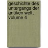 Geschichte Des Untergangs Der Antiken Welt, Volume 4 door Otto Seeck