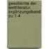 Geschichte der Weltliteratur. Ergänzungsband zu 1-4