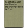 Geschichte der Weltliteratur. Ergänzungsband zu 1-4 by Anne S. Baumgartner