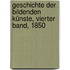 Geschichte der bildenden Künste, Vierter Band, 1850