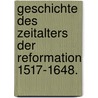 Geschichte des Zeitalters der Reformation 1517-1648. door Ludwig Häuser