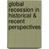 Global Recession in Historical & Recent Perspectives