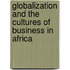 Globalization and the Cultures of Business in Africa