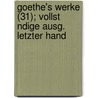 Goethe's Werke (31); Vollst Ndige Ausg. Letzter Hand by Karl Theodor Musculus