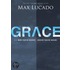 Grace: More Than We Deserve, Greater Than We Imagine