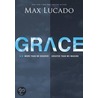 Grace: More Than We Deserve, Greater Than We Imagine by Max Luccado