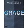 Grace: More Than We Deserve, Greater Than We Imagine door Max Luccado