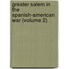 Greater Salem in the Spanish-American War (Volume 2) by Harry Endicott Webber