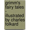Grimm's Fairy Tales - Illustrated by Charles Folkard door Grimm Brothers